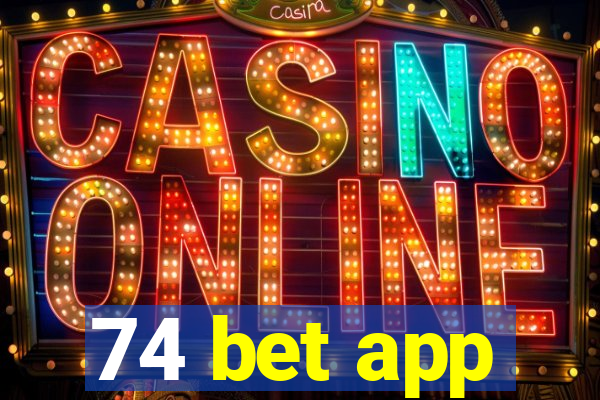 74 bet app